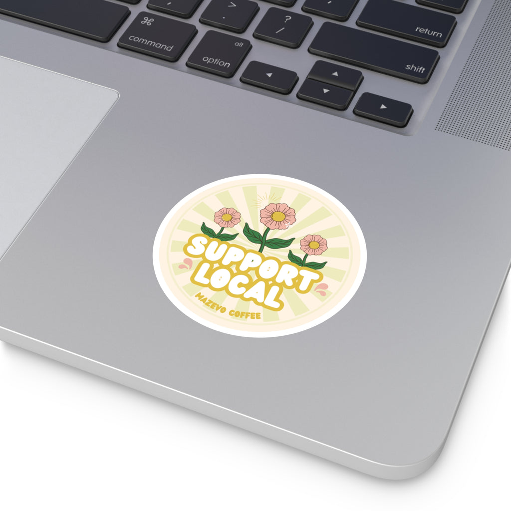 Support Local Round Sticker — Floral “Support Local” Vinyl Sticker for Small Businesses & Coffee Shops