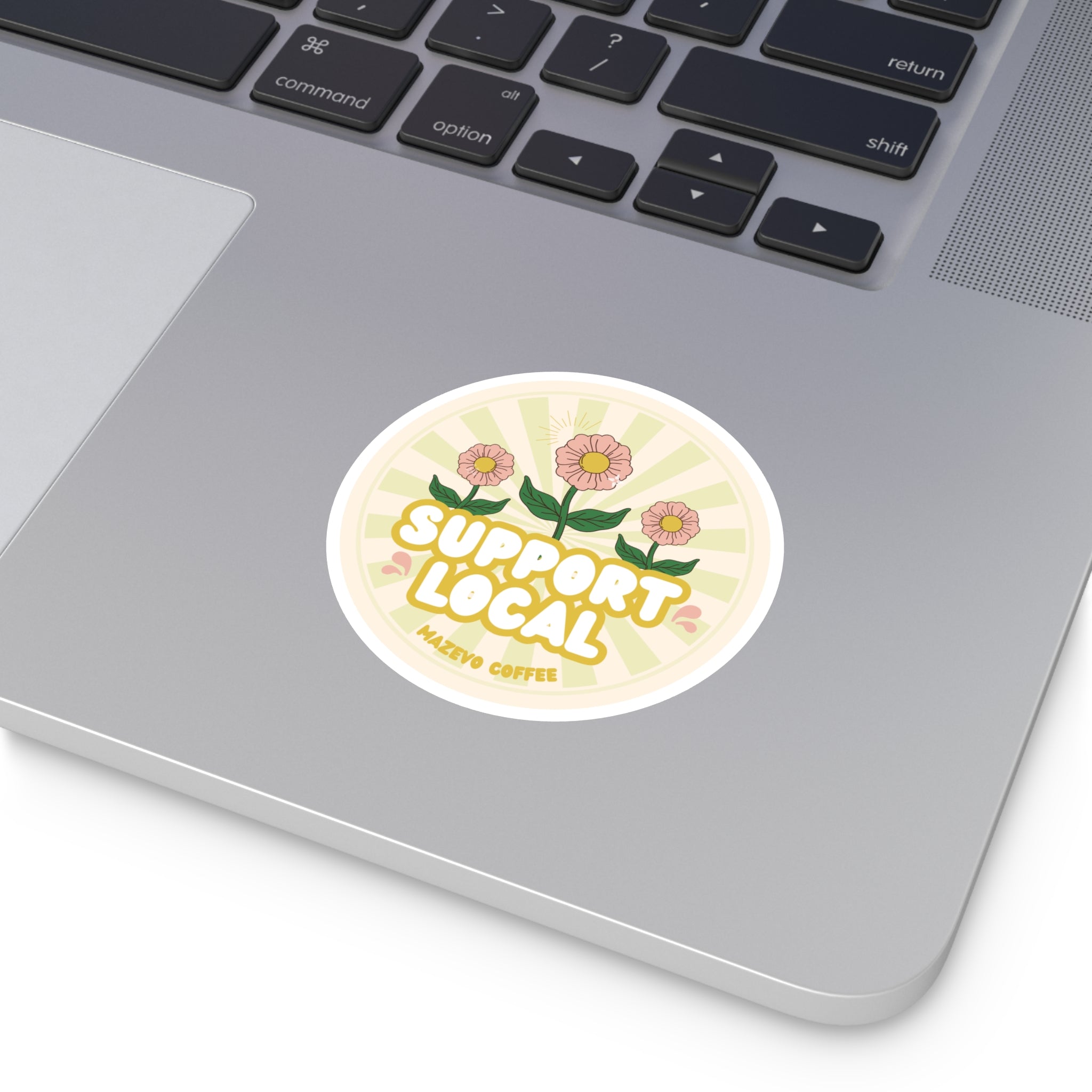 Support Local Round Sticker — Floral “Support Local” Vinyl Sticker for Small Businesses & Coffee Shops